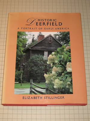 Historic Deerfield: A Portrait of Early America,New