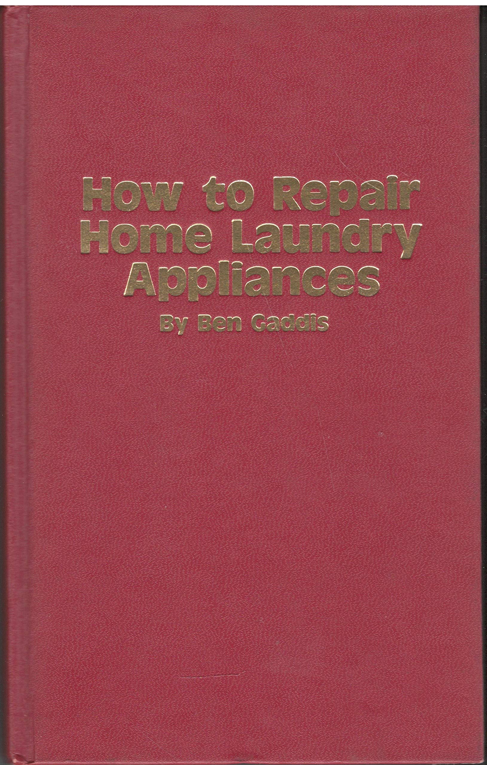 How To Repair Home Laundry Appliances