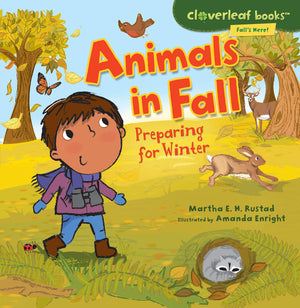 Animals in Fall: Preparing for Winter (Cloverleaf Books   Fall's Here!),New