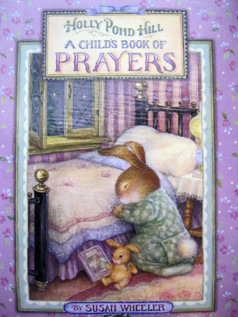 A Child's Book of Prayers (Holly Pond Hill),Used
