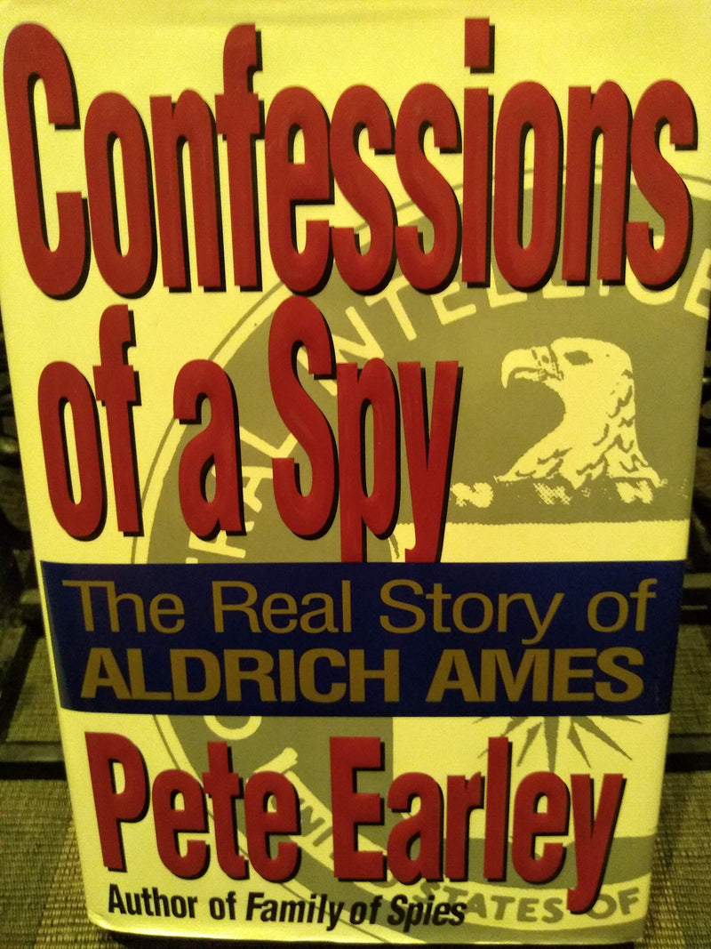 Confessions Of A Spy: The Real Story Of Aldrich Ames-new