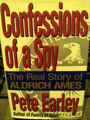 Confessions of a Spy: The Real Story of Aldrich Ames,Used