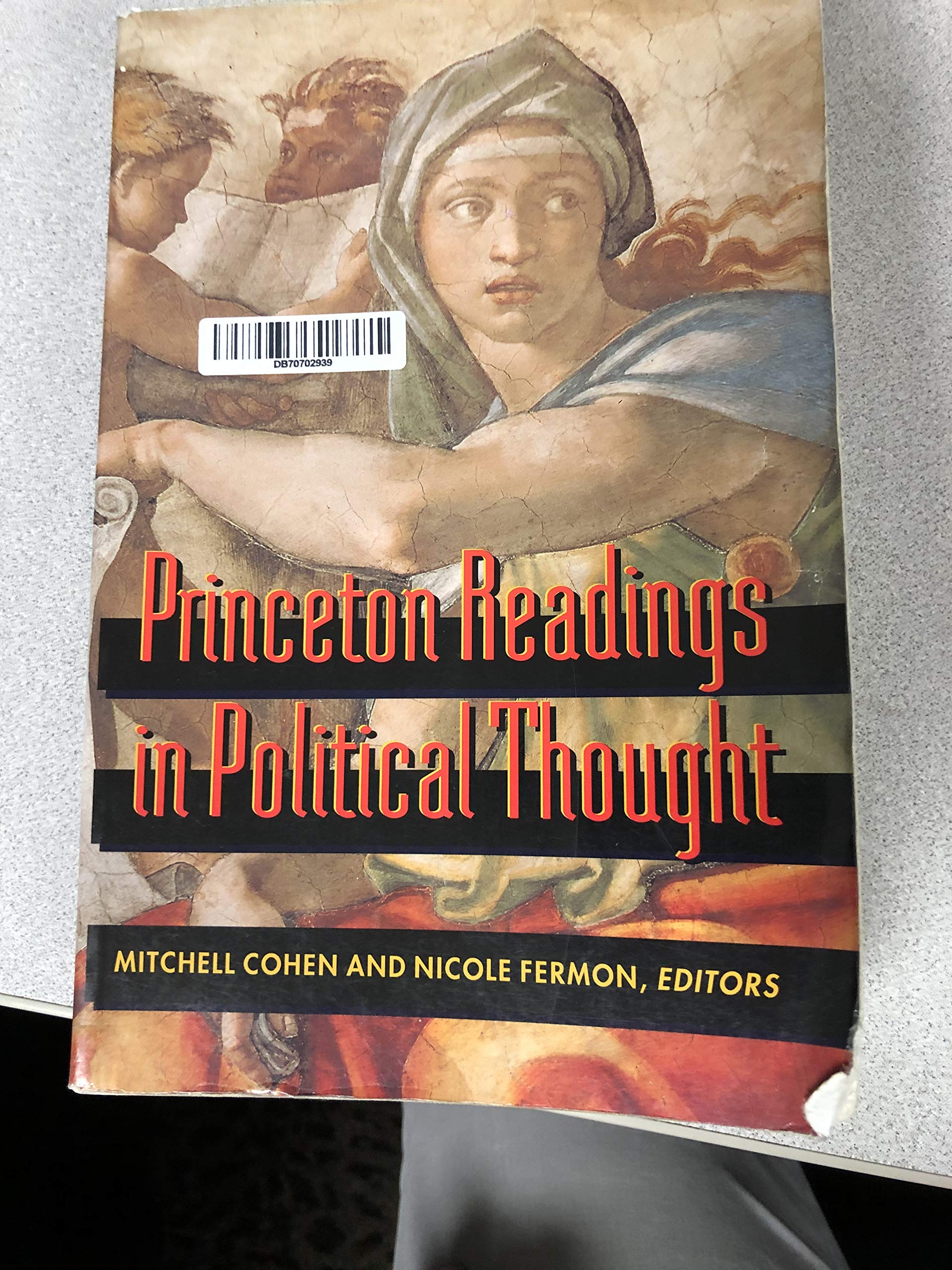 Princeton Readings in Political Thought: Essential Texts since Plato,New