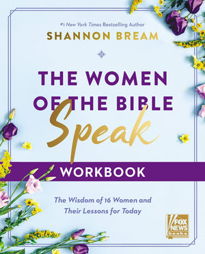 The Women Of The Bible Speak Workbook: The Wisdom Of 16 Women And Their Lessons For Today-used