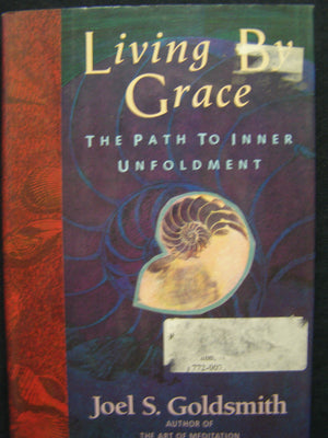 Living by Grace: The Path to Inner Unfoldment,Used