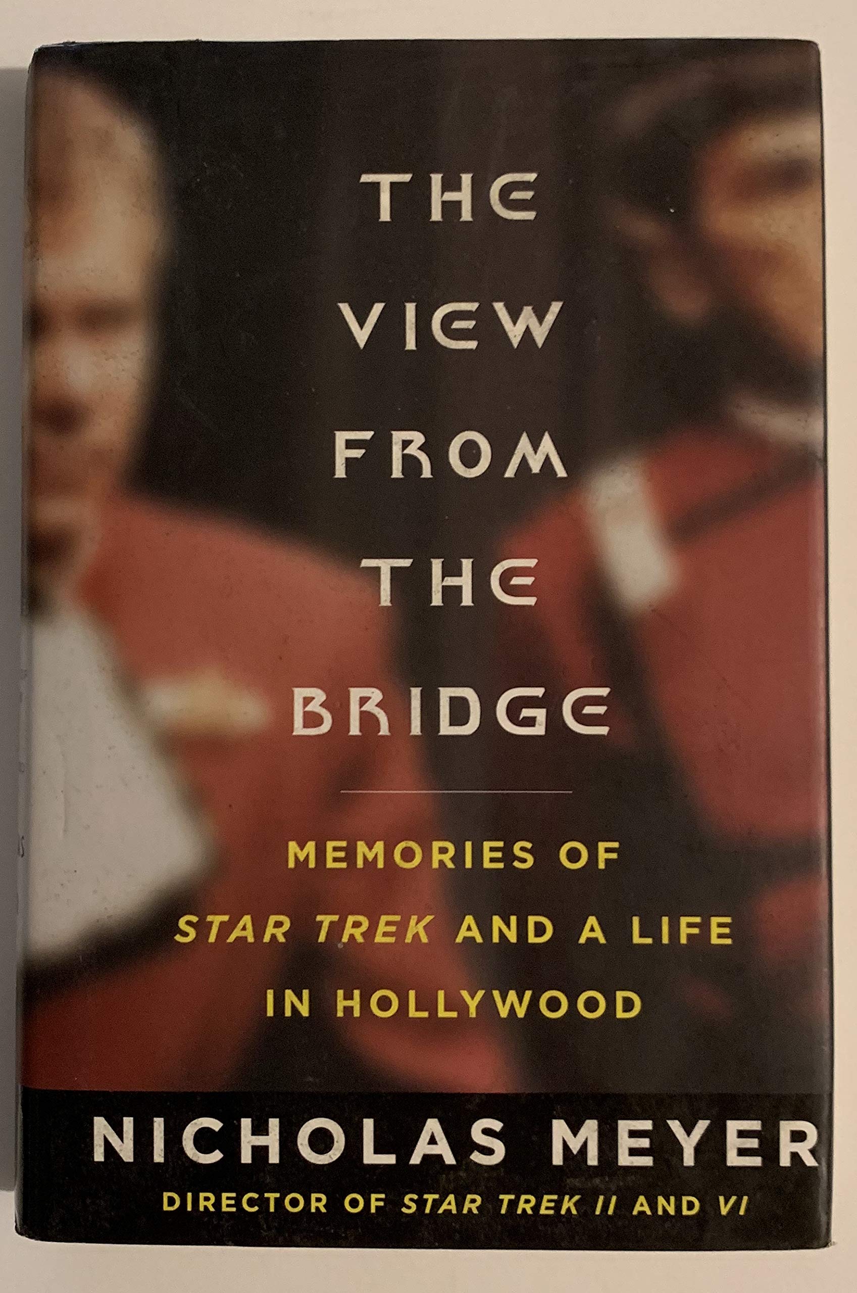 The View From The Bridge: Memories Of Star Trek And A Life In Hollywood