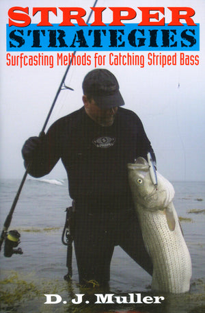 Striper Strategies: Surfcasting Methods for Catching Striped Bass,Used