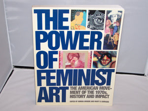 Power Of Feminist Art: The American Movement Of The 1970 S History And Impact