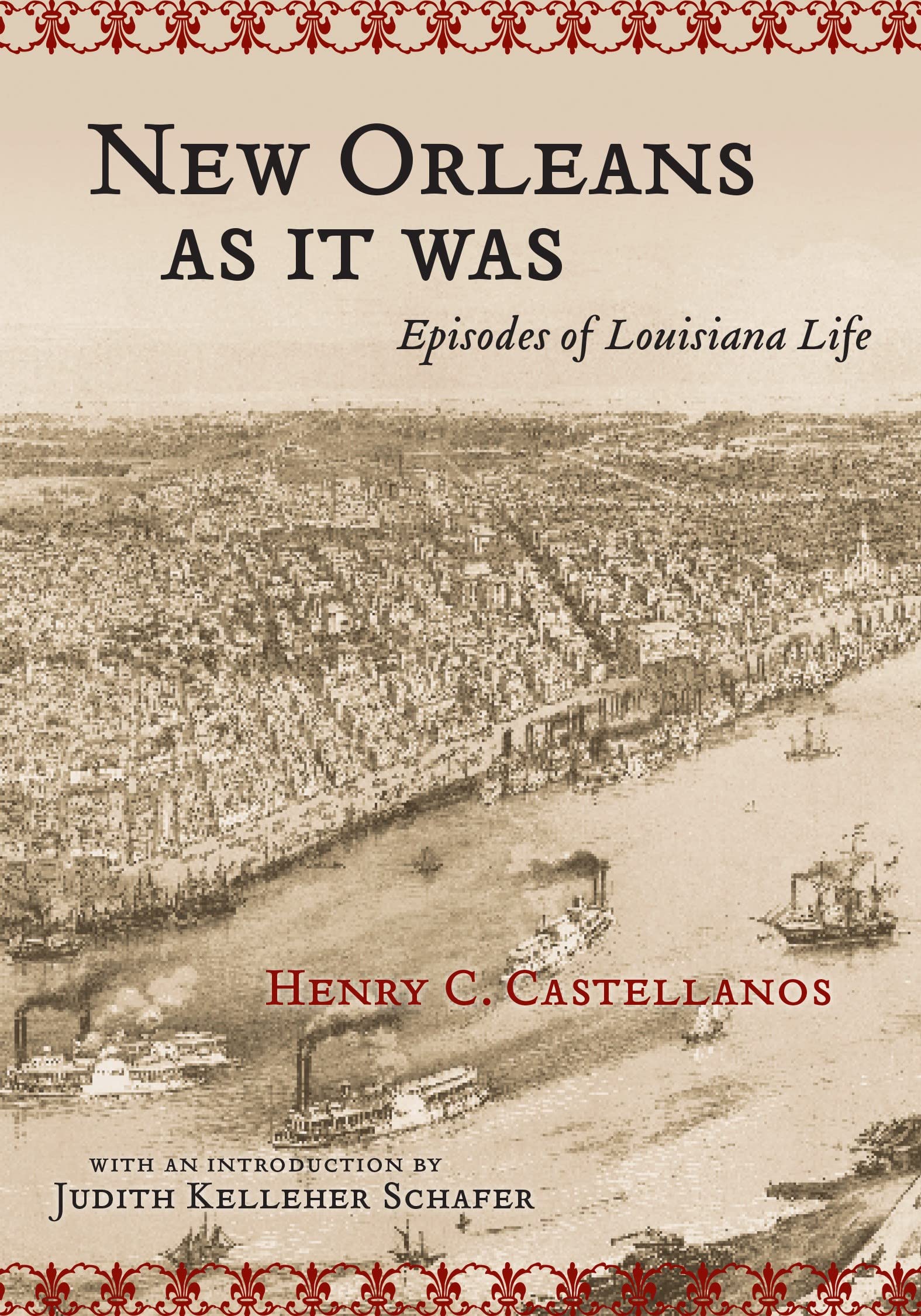 New Orleans As It Was: Episodes Of Louisiana Life,Used