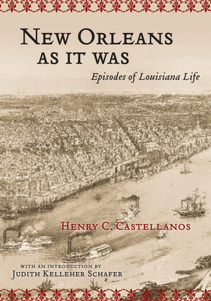 New Orleans As It Was: Episodes Of Louisiana Life,Used