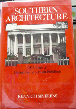 Southern Architecture: 350 Years of Distinctive American Buildings,Used