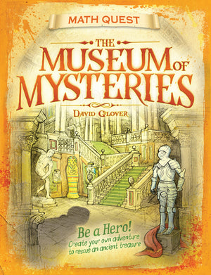 The Museum of Mysteries: Be a hero! Create your own adventure to rescue an ancient treasure (Math Quest),Used