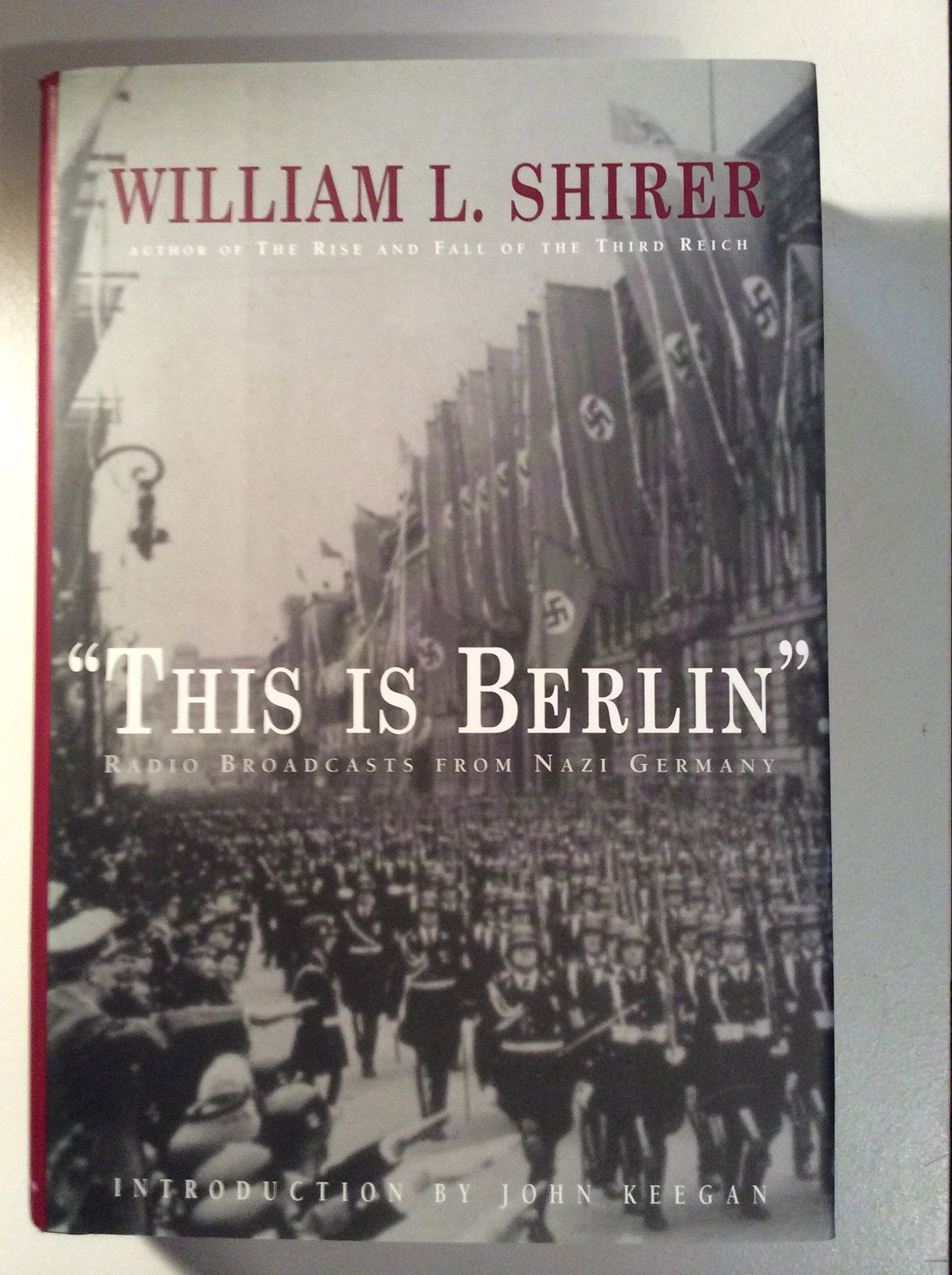This Is Berlin: Radio Broadcasts From Nazi Germany,New