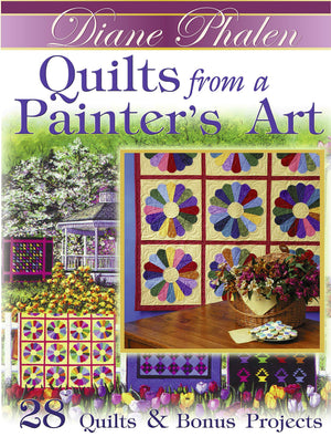 Quilts From A Painter'S Art: 28 Quilts & Bonus Projects (Landauer)