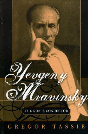 Yevgeny Mravinsky: The Noble Conductor,Used
