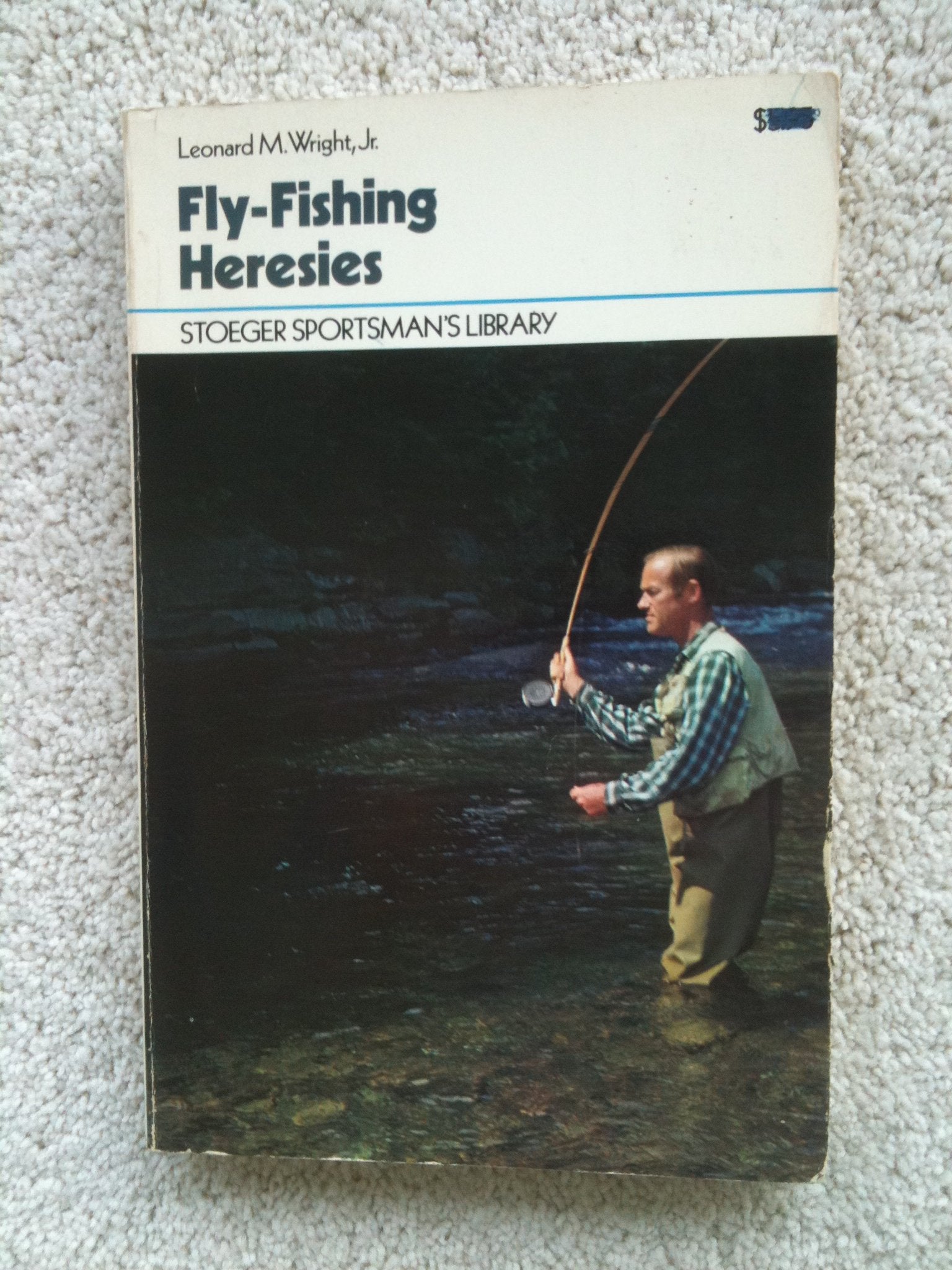 Flyfishing heresies: A new gospel for American anglers (Stoeger sportsman's library),New