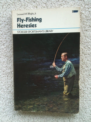 Flyfishing heresies: A new gospel for American anglers (Stoeger sportsman's library),New