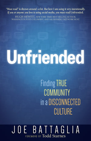 Unfriended: Finding True Community in a Disconnected Culture,Used