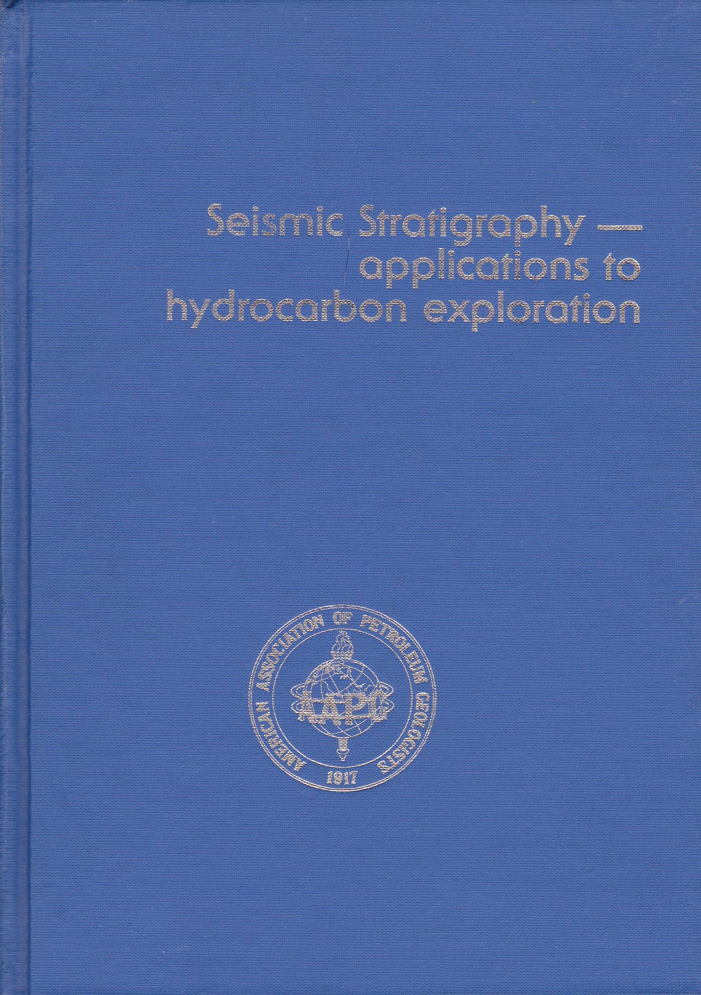 Seismic Stratigraphy: Applications to Hydrocarbon Exploration (AAPG Memoir 26),Used