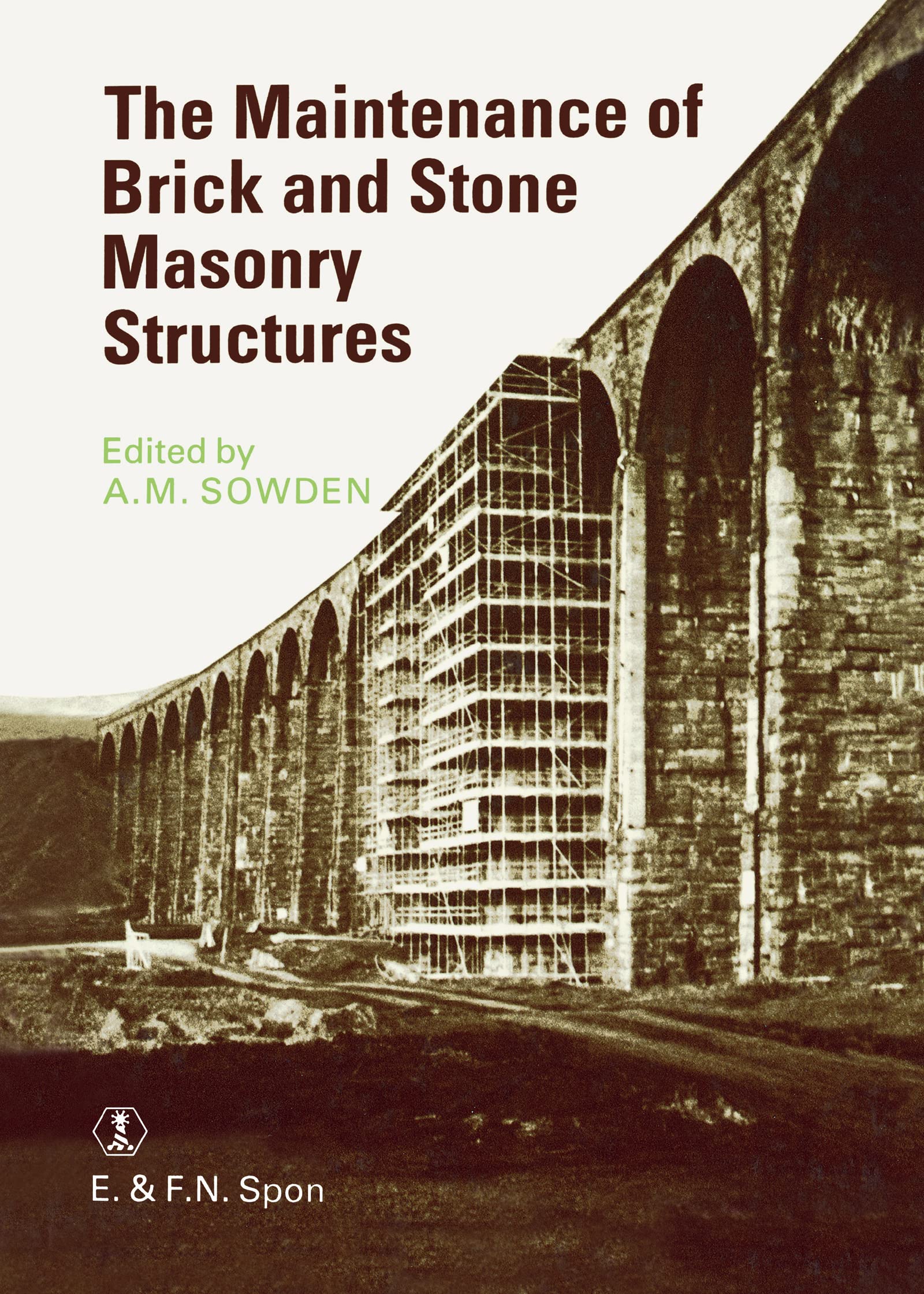 The Maintenance of Brick and Stone Masonry Structures,Used