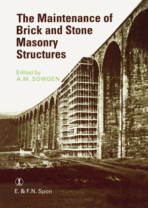 The Maintenance of Brick and Stone Masonry Structures,Used