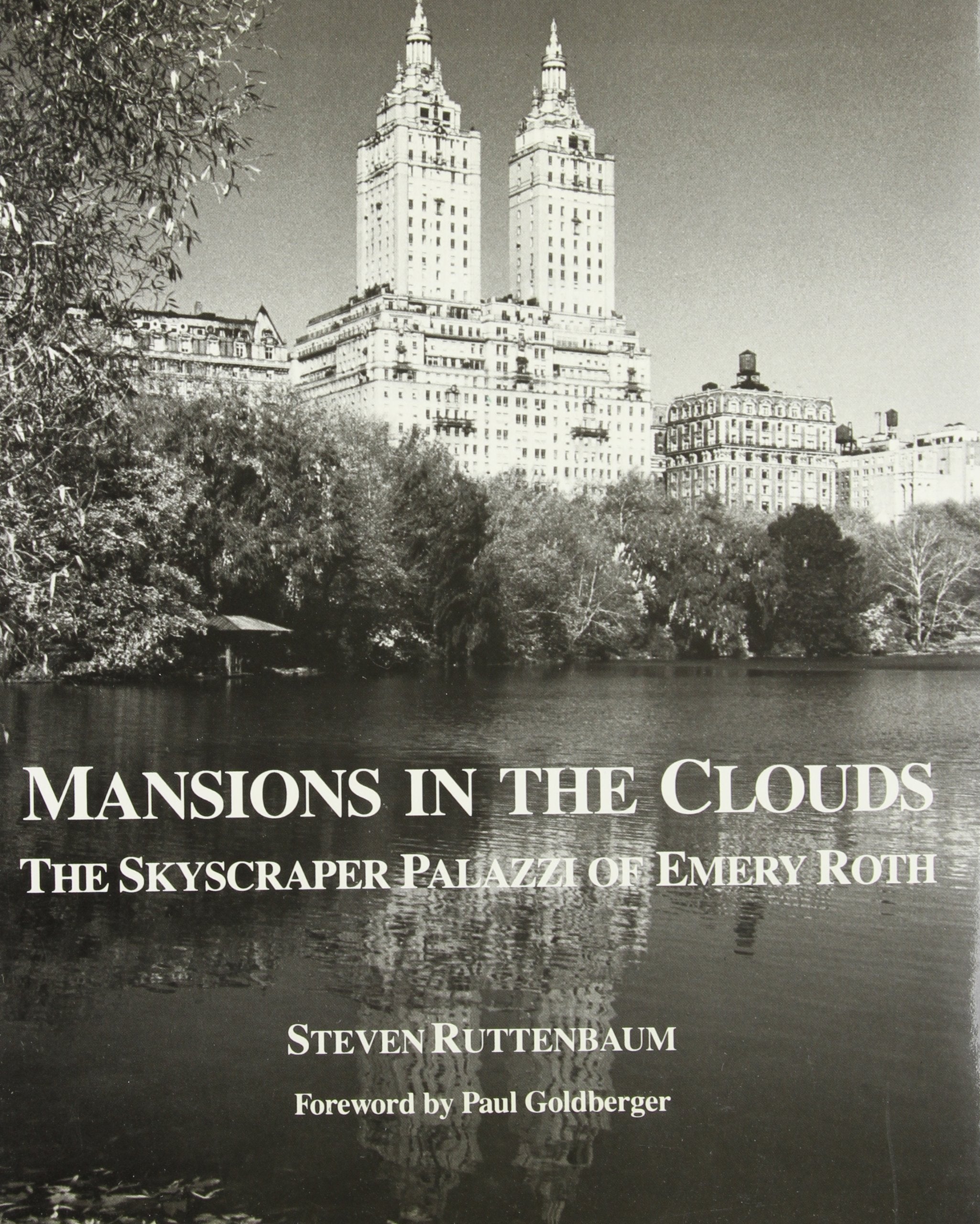 Mansions in the Clouds: The Skyscraper Palazzi of Emery Roth,Used