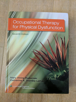 Occupational Therapy for Physical Dysfunction Seventh Edition
