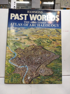 Past Worlds: The Times Atlas of Archaeology,New