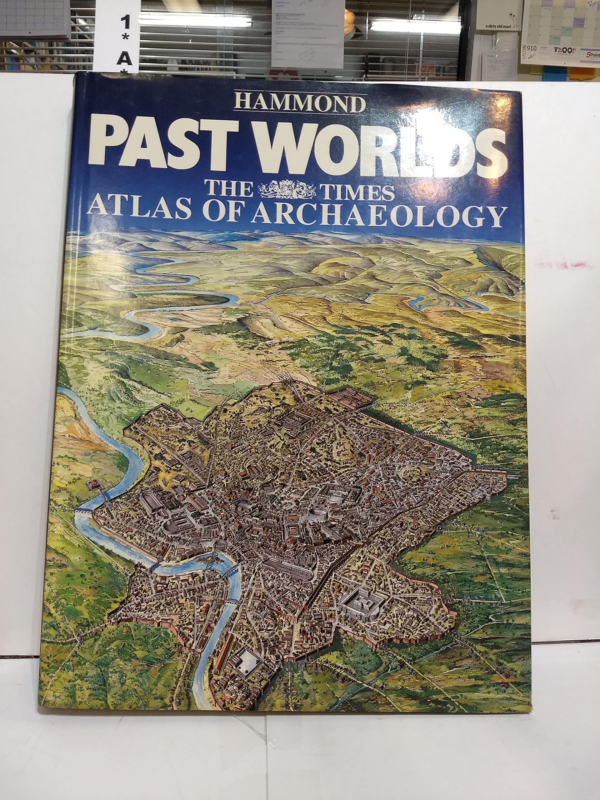 Past Worlds: The Times Atlas of Archaeology,Used