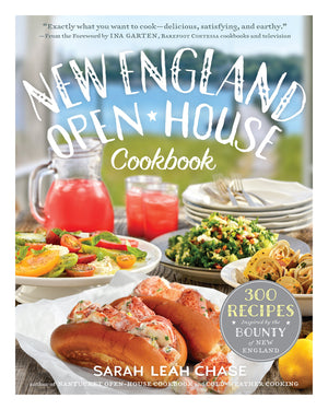 New England Openhouse Cookbook: 300 Recipes Inspired By The Bounty Of New England