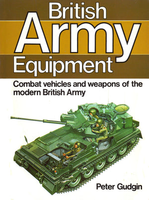 British Army Equipment: Combat Vehicles And Weapons Of The Modern British Army-used