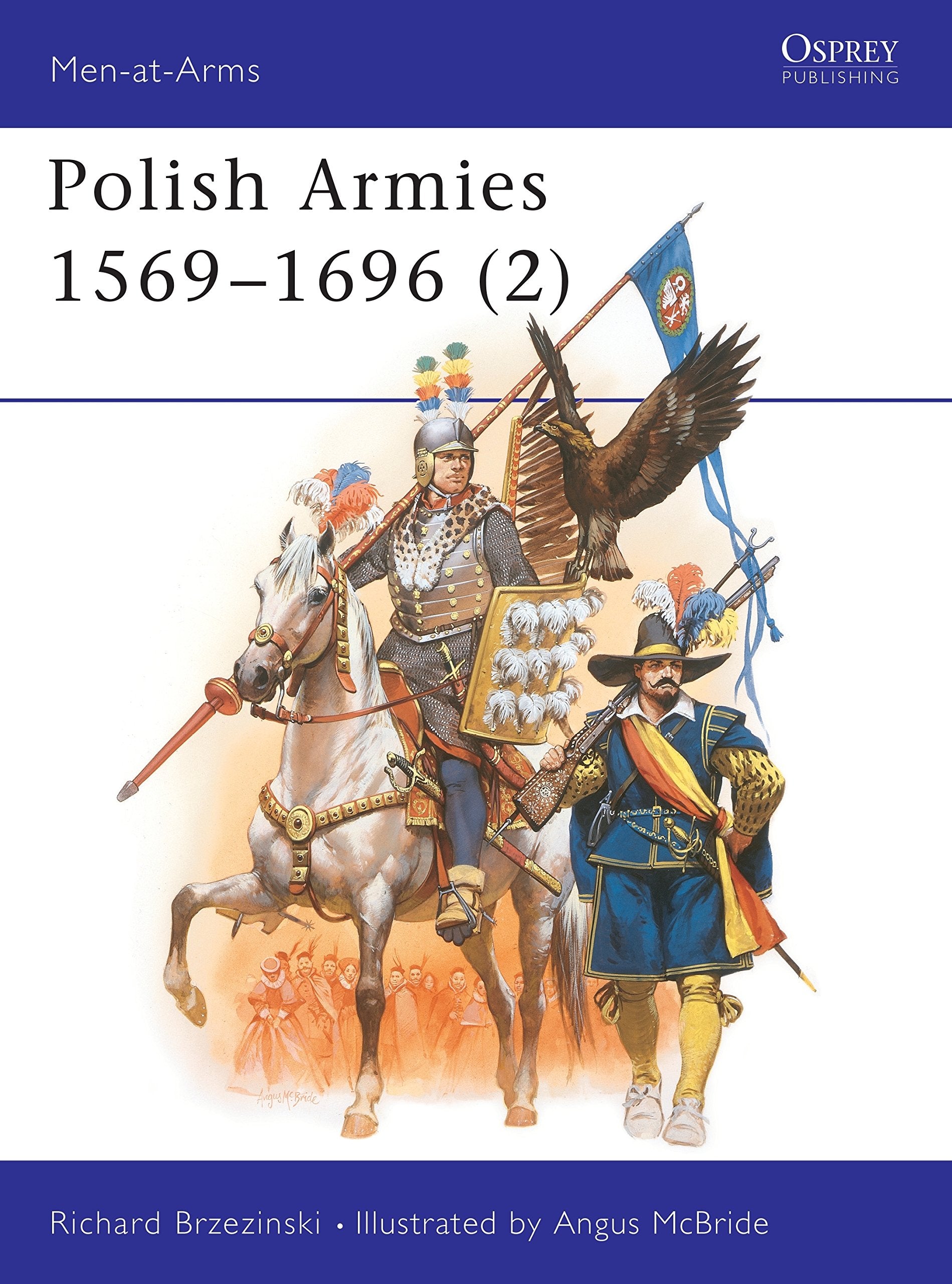 Polish Armies (2) 15691696 (Men At Arms Series, 188),Used