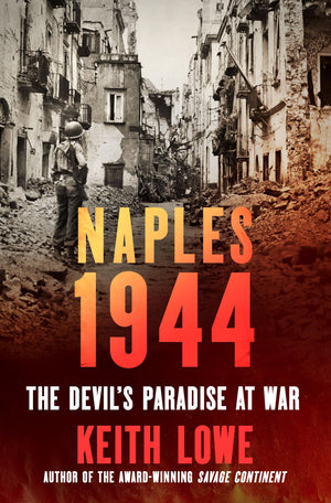 Naples 1944: The Devils Paradise at War