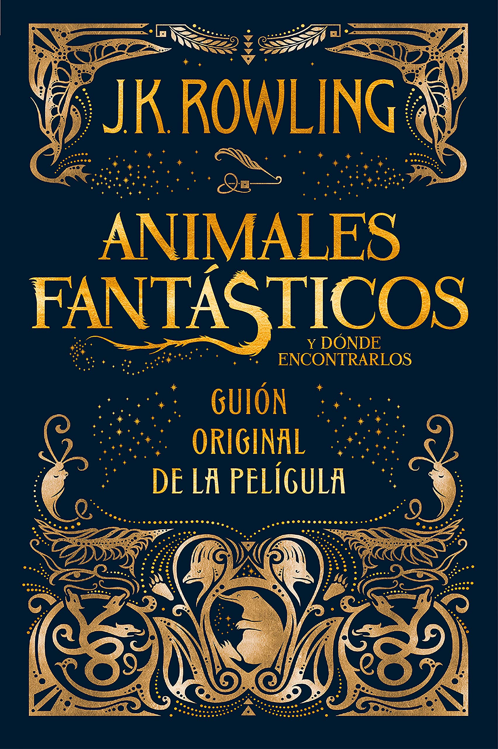 Animales fantsticos y dnde encontrarlos. Guion original de la pelcula / Fantastic Beasts and Where to Find Them: The Origi,Used