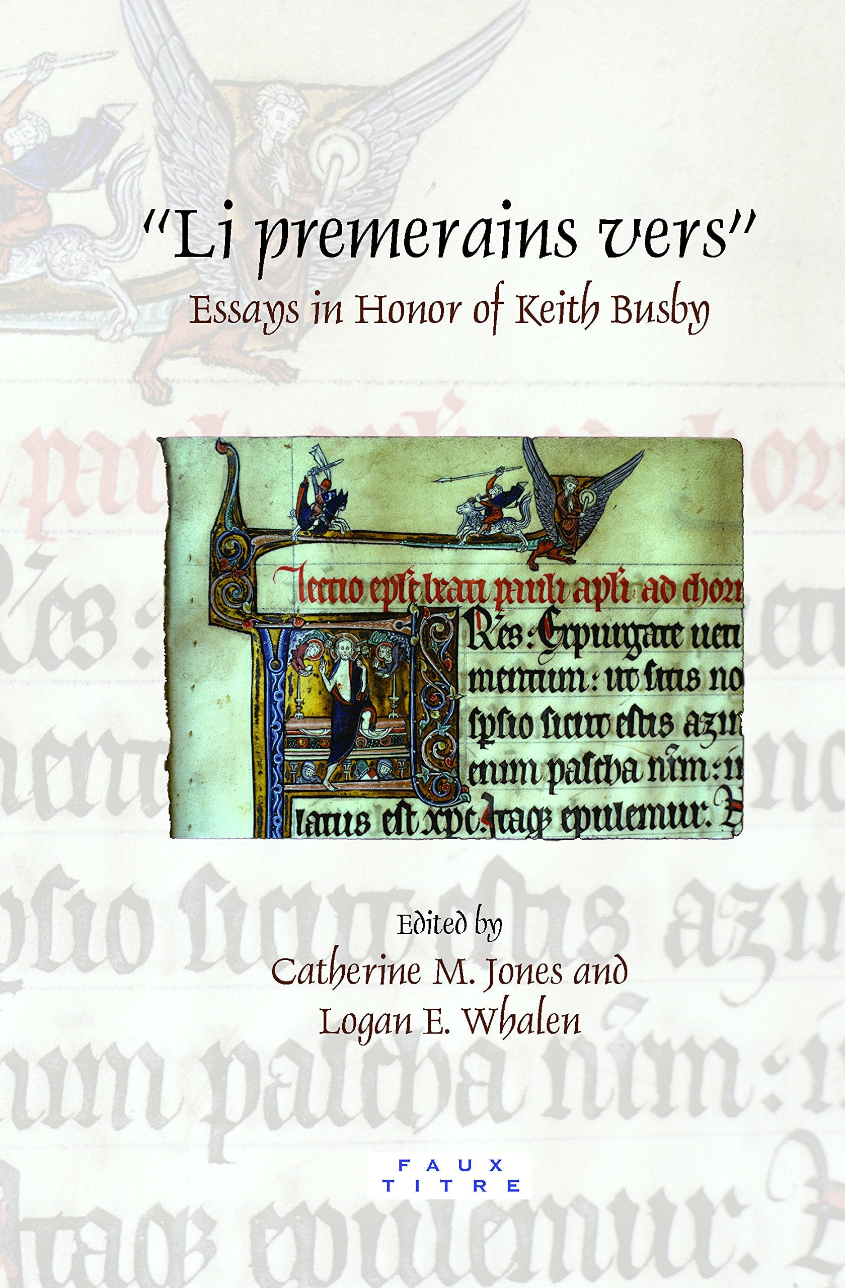 Li Premerains Vers: Essays In Honor Of Keith Busby (Faux Titre, 361) (English And French Edition),Used