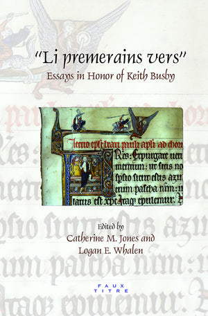 Li Premerains Vers: Essays In Honor Of Keith Busby (Faux Titre, 361) (English And French Edition),Used