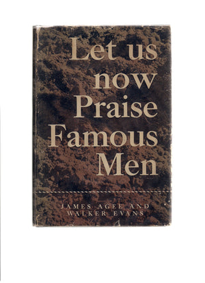 Let Us Now Praise Famous Men: Three Tenant Families,New