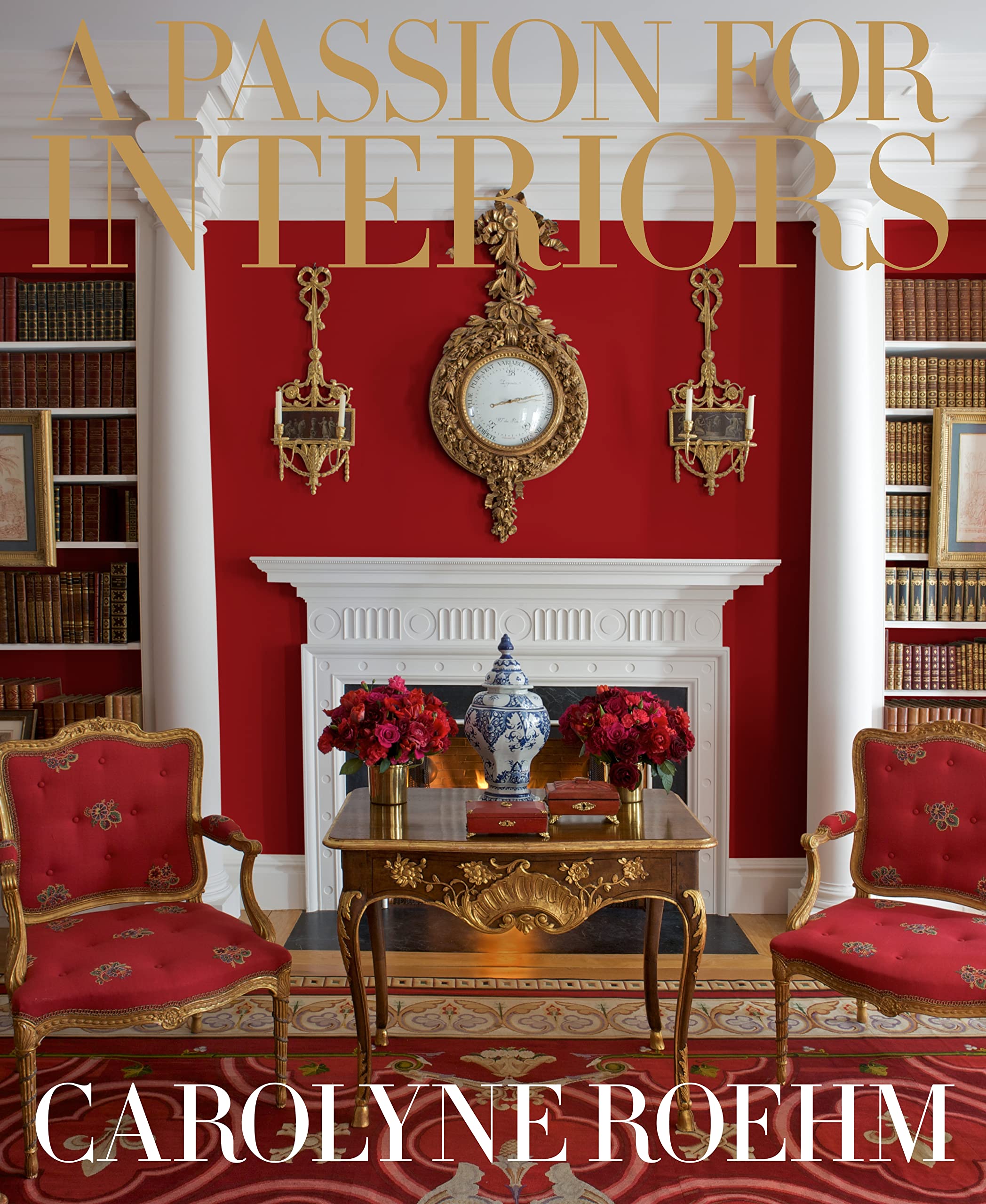 A Passion for Interiors: A Private Tour,Used