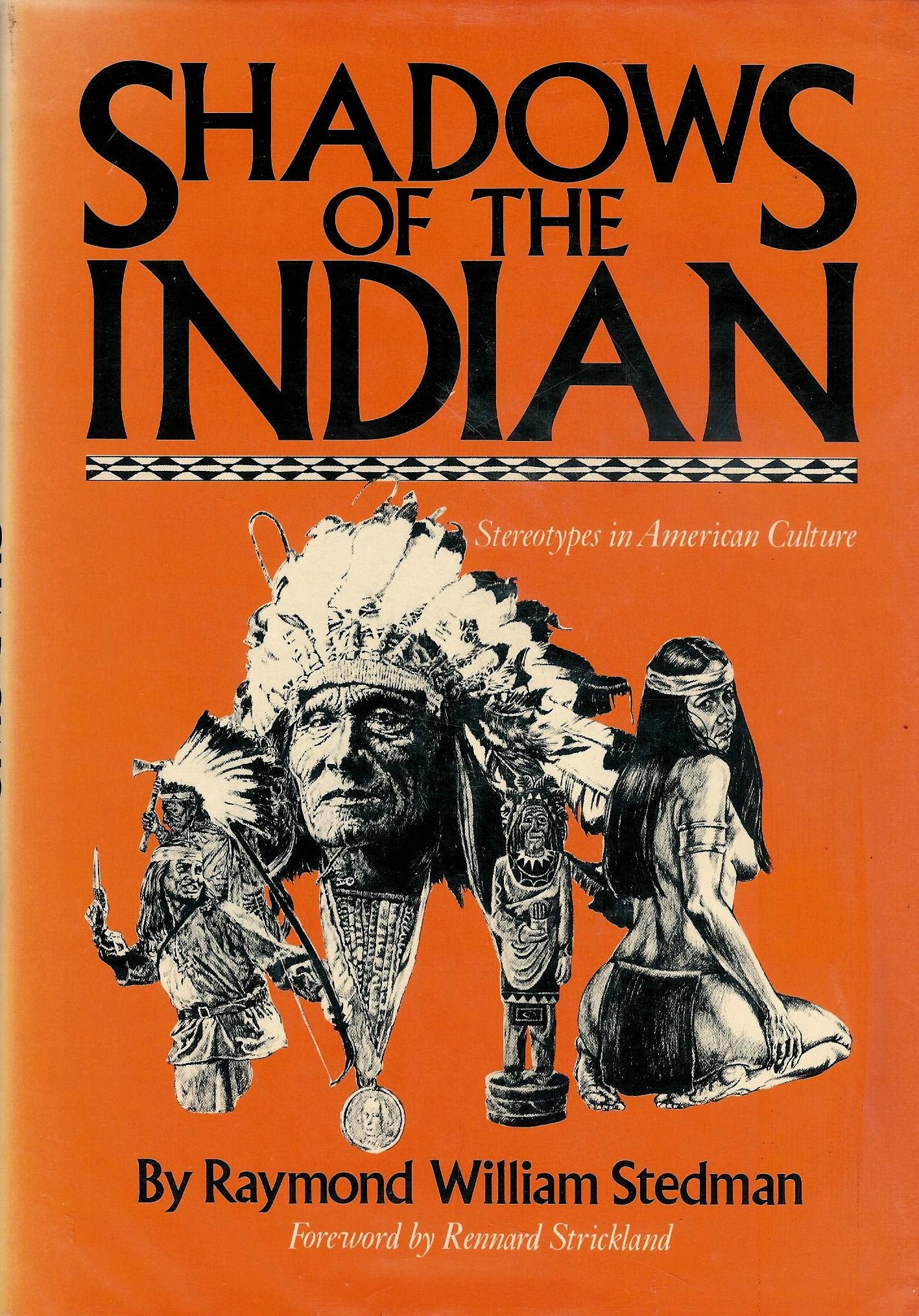 Shadows of the Indian: Stereotypes in American Culture,Used