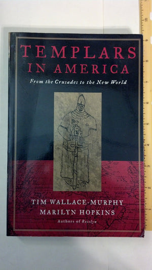 Templars in America: The Secret Legacy of Voyages to America Before Columbus,Used