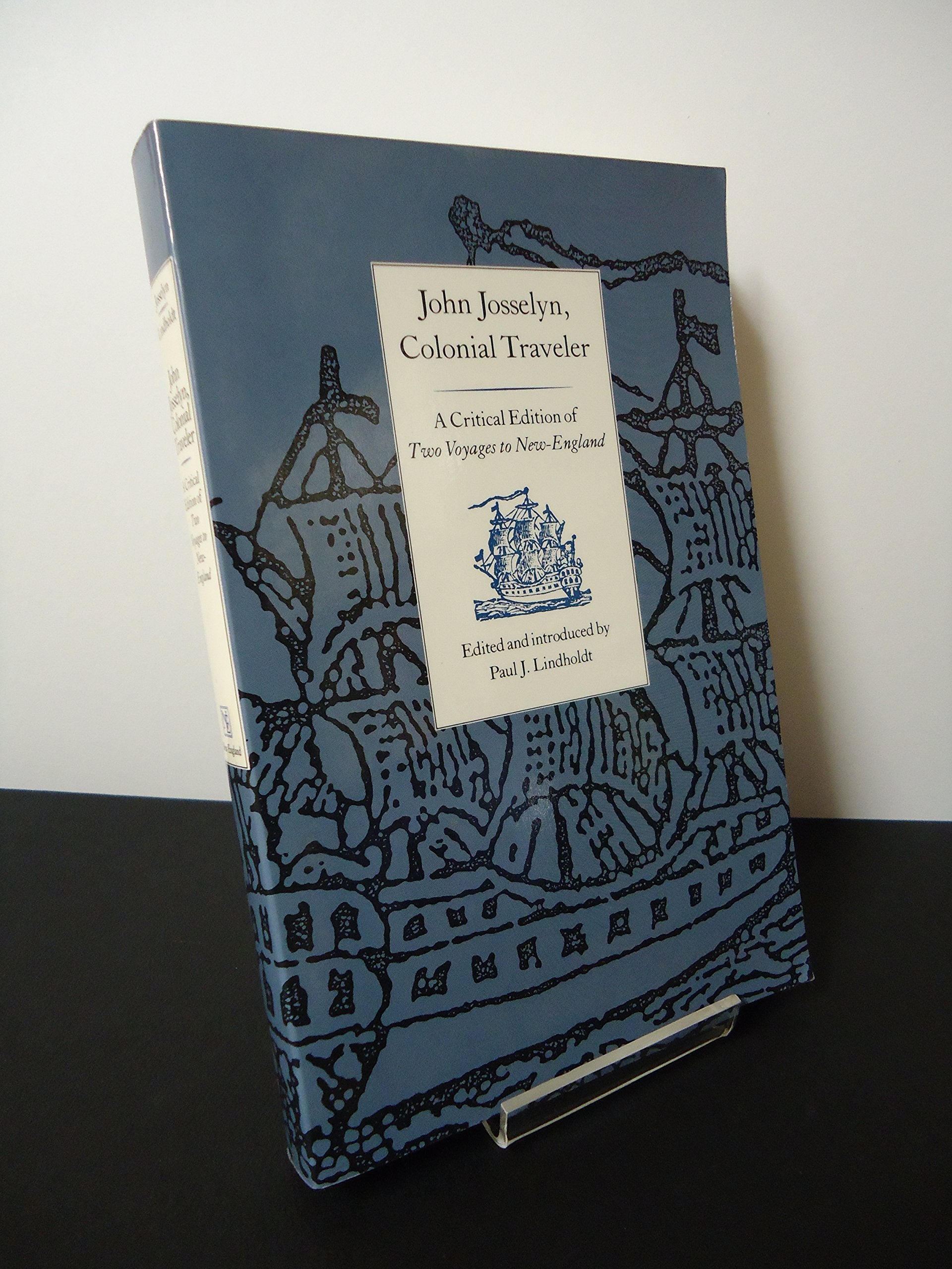 John Josselyn, Colonial Traveler: A Critical Edition of Two Voyages to NewEngland.,Used