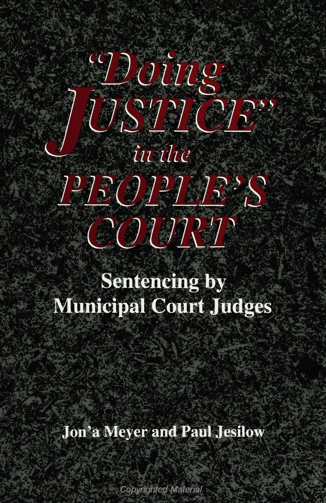 Doing Justice in the People's Court: Sentencing by Municipal Court Judges (SUNY Series in New Directions in Crime and Justice St,Used