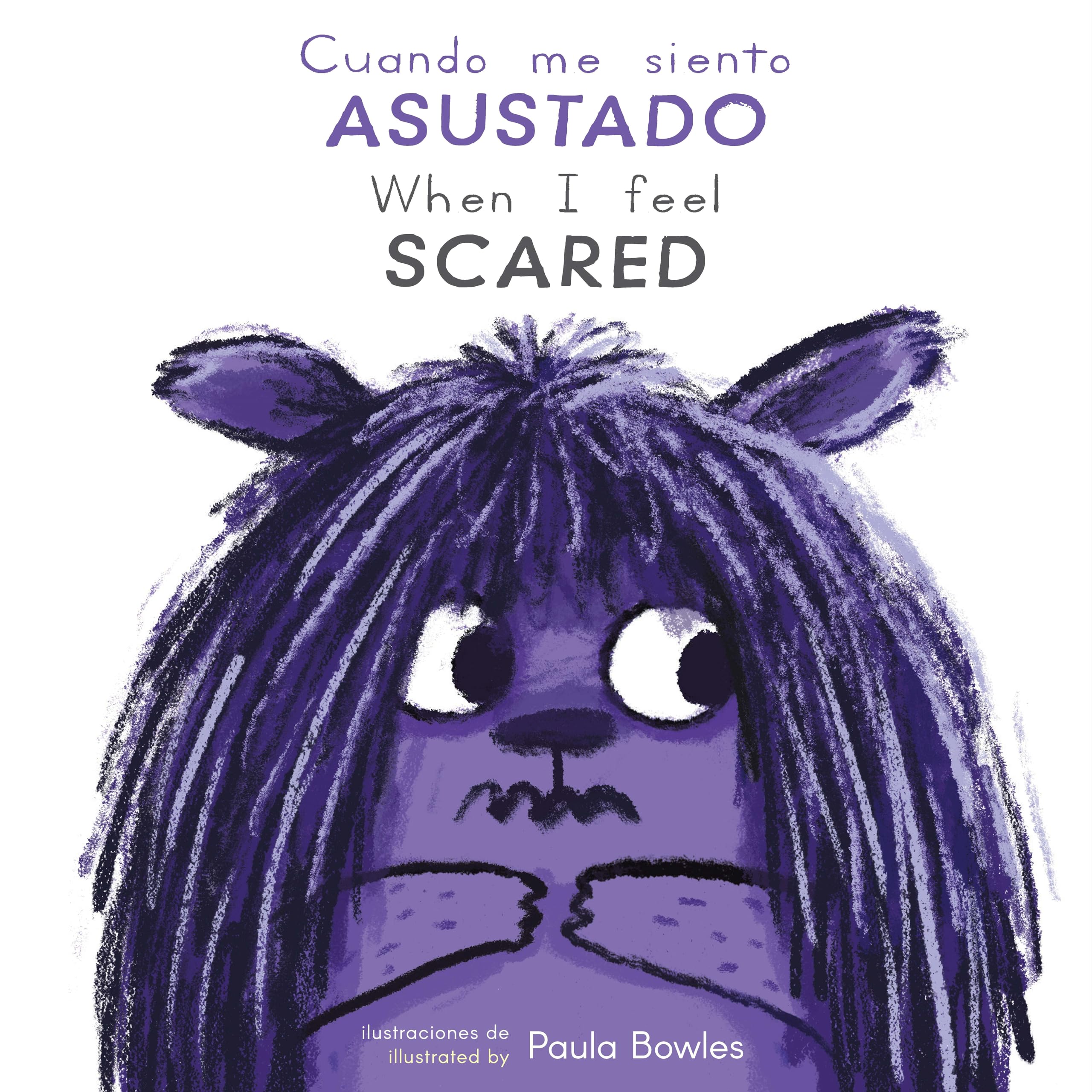Cuando Me Siento Asustado/When I Feel Scared (Spanish Edition) (Como te sientes hoy? / How are You Feeling Today?) (English and ,New