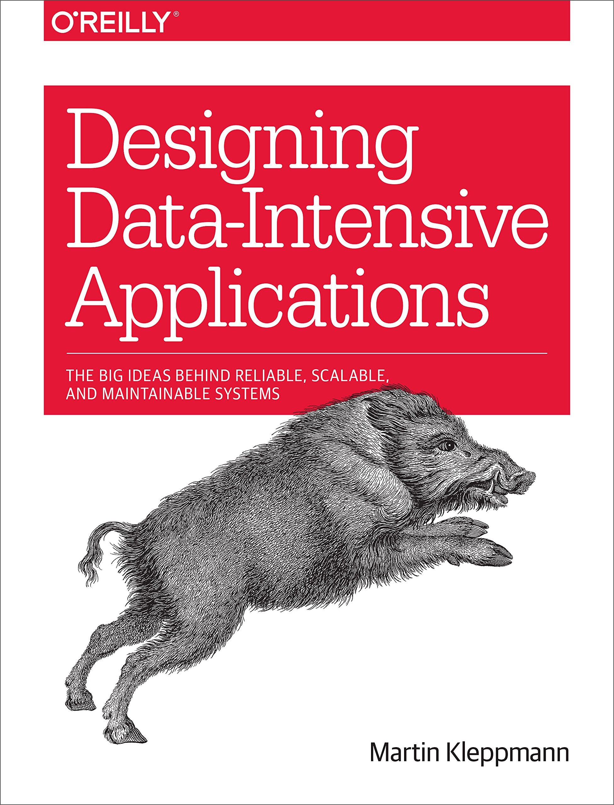 Designing DataIntensive Applications: The Big Ideas Behind Reliable, Scalable, and Maintainable Systems,New