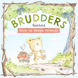 Brudders Learns How to Make Friends,New