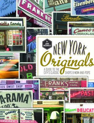 New York Originals: A Guide To The City'S Classic Shops & Momandpops,New