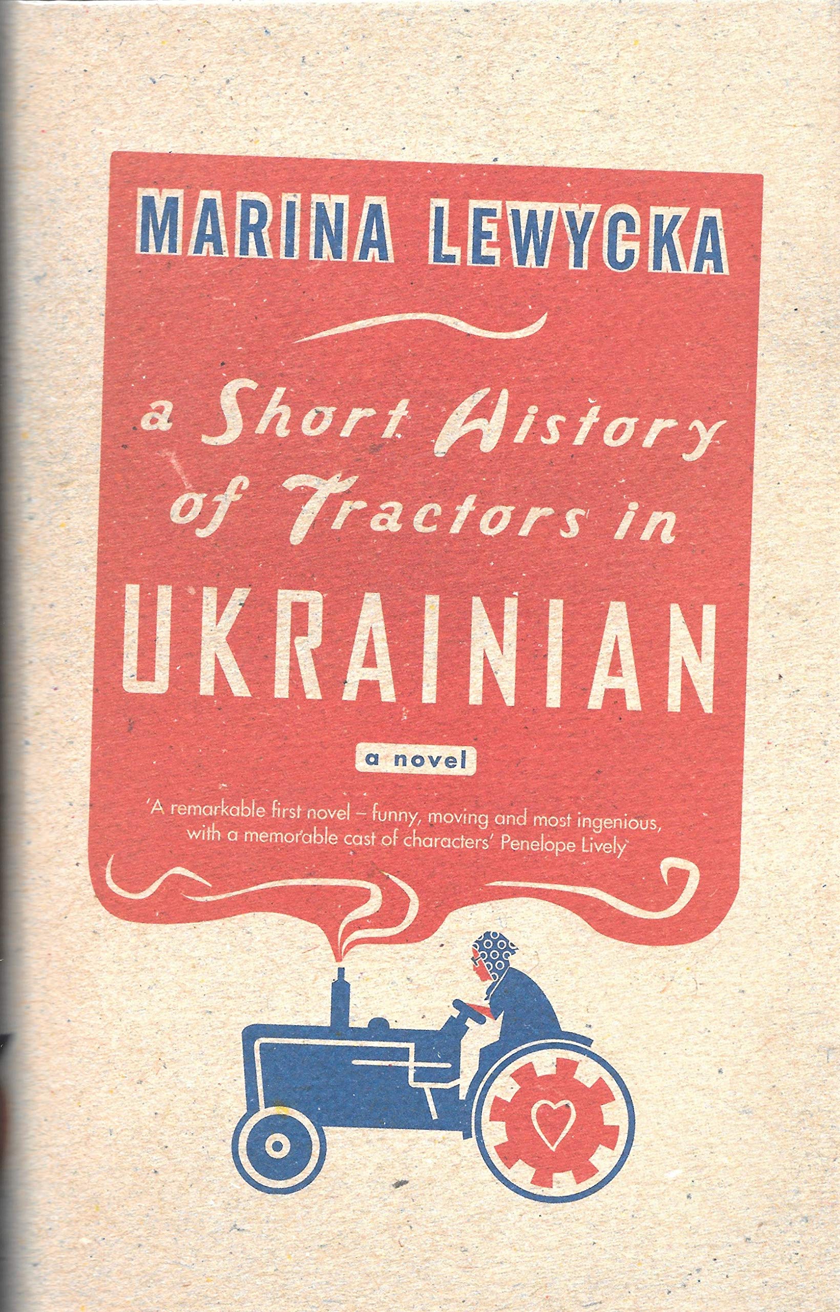 A Short History of Tractors in Ukrainian: A Novel,New