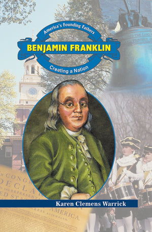 Benjamin Franklin: Creating a Nation (America's Founding Fathers),Used