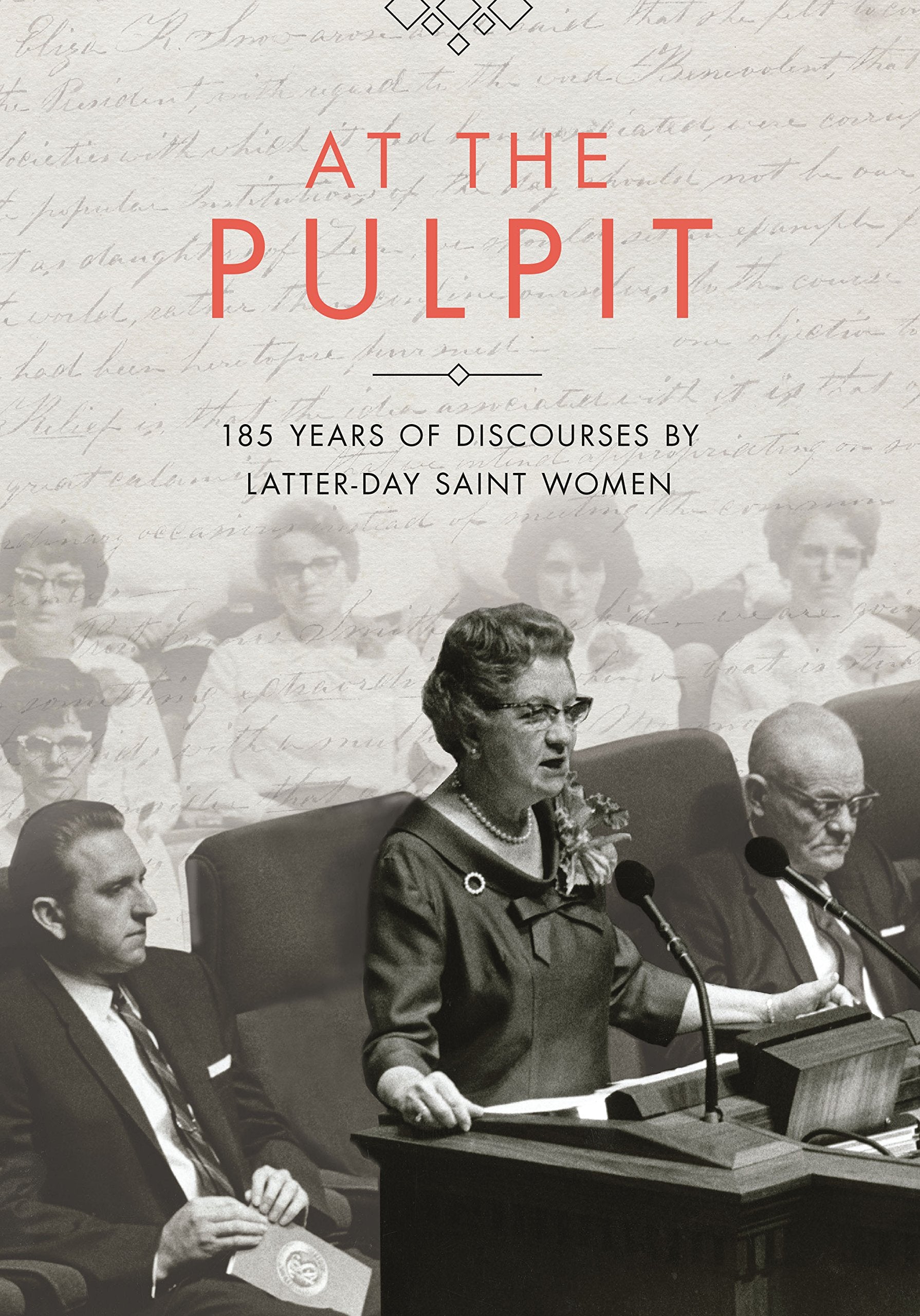 At the Pulpit: 185 Years of Discourses by Latterday Saint Women,Used