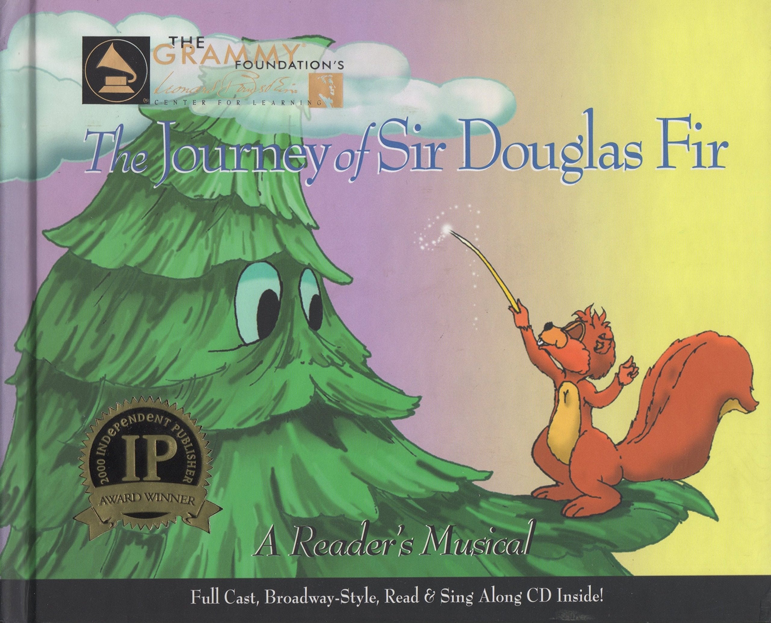 The Journey Of Sir Douglas Fir: A Reader'S Musical,New